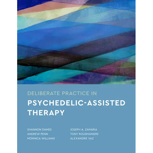 Deliberate Practice in Psychedelic-Assisted Therapy - Paperback