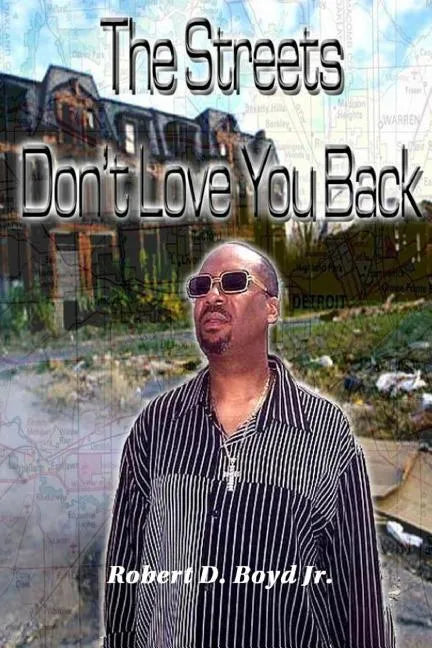 The Streets Don't Love You Back - Paperback