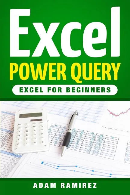 Excel Power Query: Excel for Beginners - Paperback