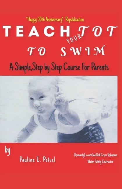 Teach Your Tot to Swim: Republished Print Edition - Paperback