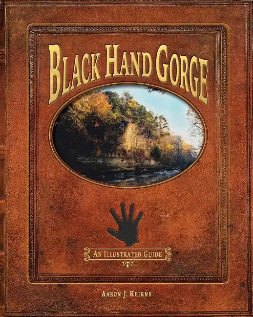 Black Hand Gorge: An Illustrated Guide - Paperback