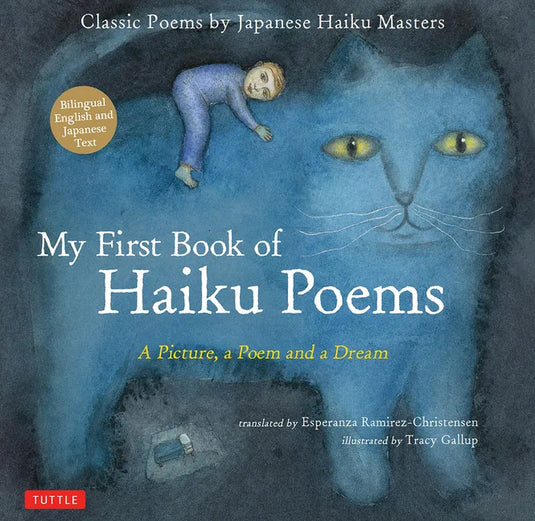 My First Book of Haiku Poems: A Picture, a Poem and a Dream; Classic Poems by Japanese Haiku Masters - Hardcover