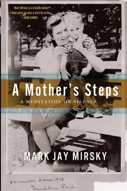 A Mother's Steps: A Meditation on Silence - Paperback