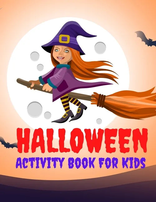 Halloween Activity Book For Kids: Halloween Coloring Book & Activity For Toddlers & Kids of Ages 4-8 - Paperback