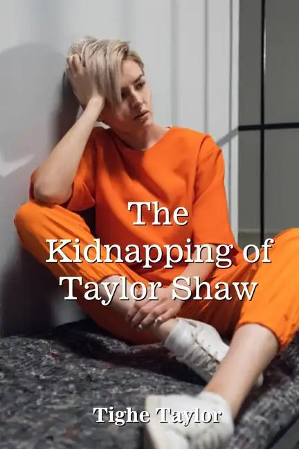 The Kidnapping of Taylor Shaw - Paperback