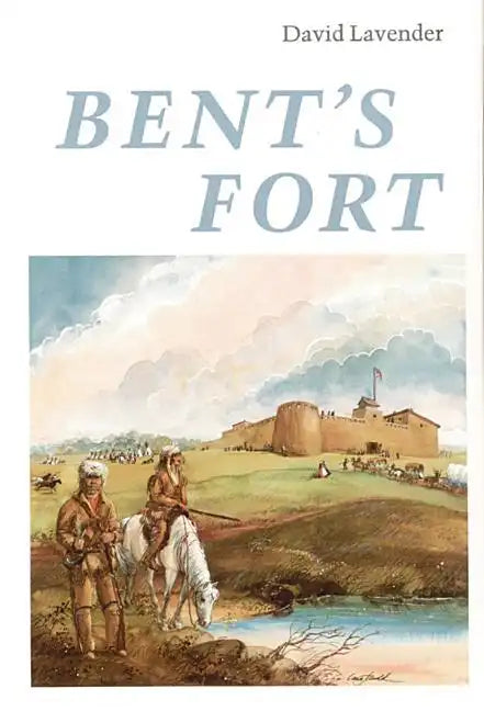 Bent's Fort - Paperback