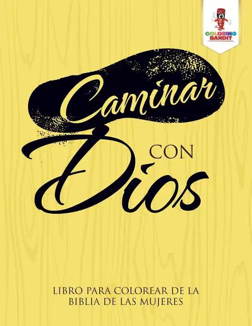 Caminar Con Dios: Libro Para Colorear De La Biblia De Las Mujeres - Paperback