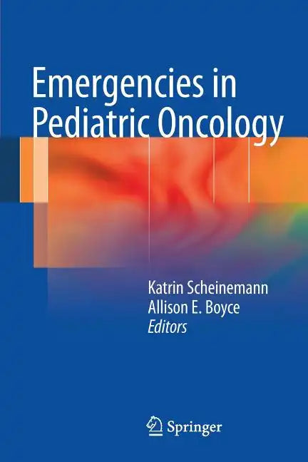Emergencies in Pediatric Oncology - Paperback