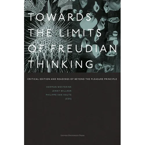 Towards the Limits of Freudian Thinking: Critical Edition and Readings of Beyond the Pleasure Principle - Paperback