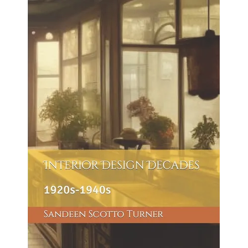 Interior Design Decades: 1920s-1940s - Paperback