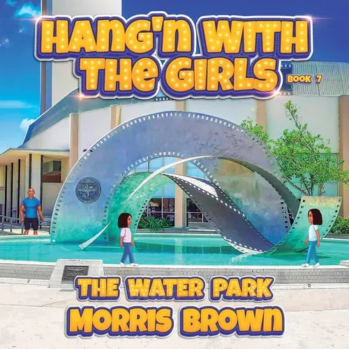 Hang'n with the Girls: The Water Park - Book 7 - Paperback