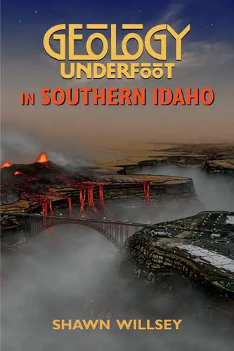 Geology Underfoot in Southern Idaho - Paperback