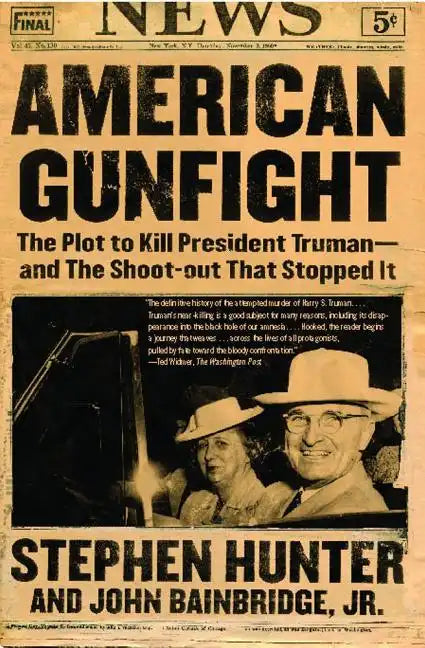 American Gunfight: The Plot to Kill President Truman--And the Shoot-Out That Stopped It - Paperback