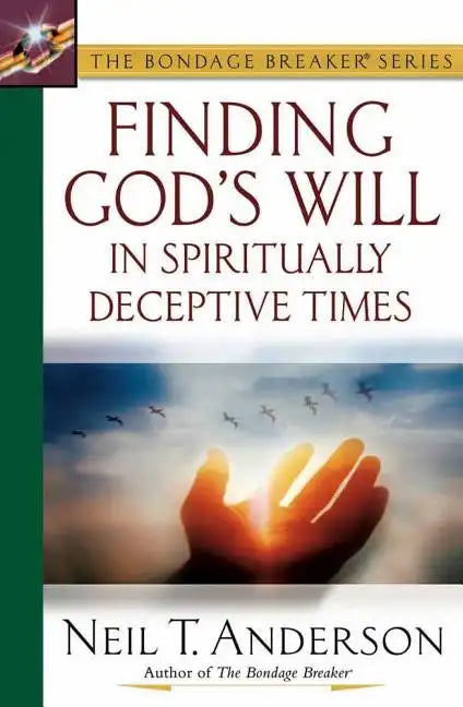 Finding God's Will in Spiritually Deceptive Times - Paperback