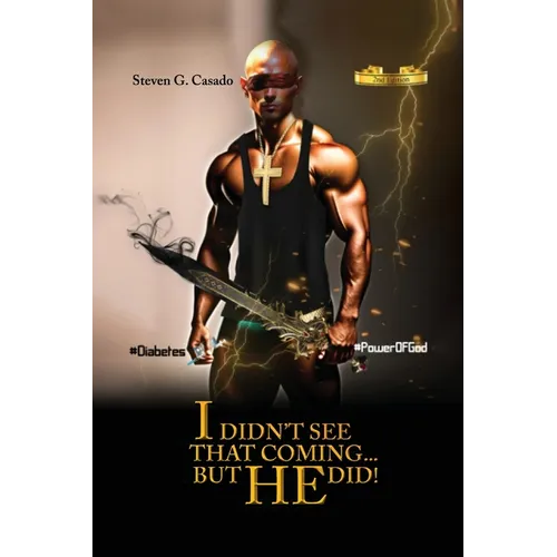 I Didn't See That Coming... But He Did! - Paperback