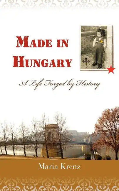 Made in Hungary: A Life Forged by History - Paperback