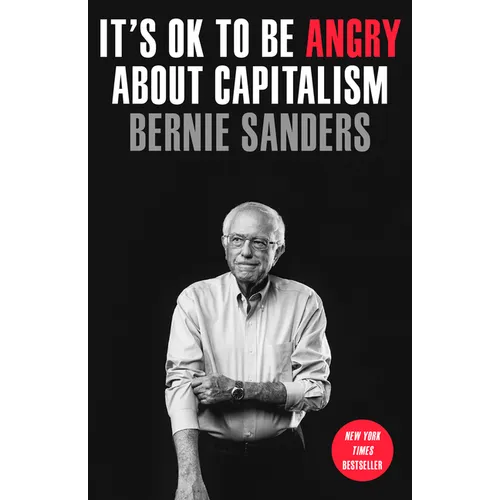 It's Ok to Be Angry about Capitalism - Paperback