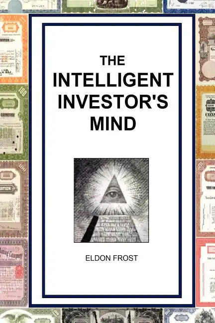 The Intelligent Investor's Mind: The Psychology and Philosophy of Smart Investing - Paperback