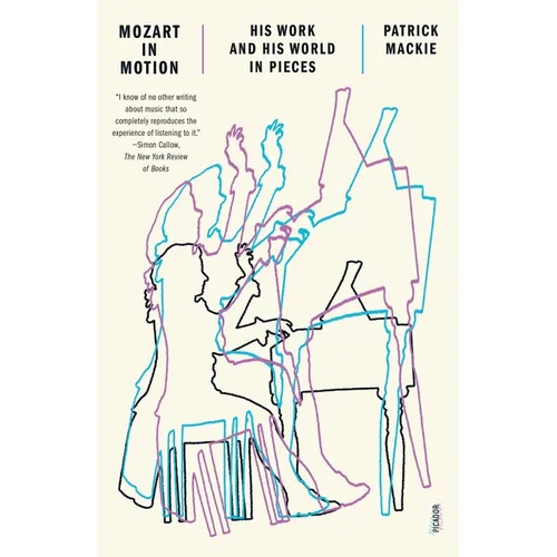 Mozart in Motion: His Work and His World in Pieces - Paperback