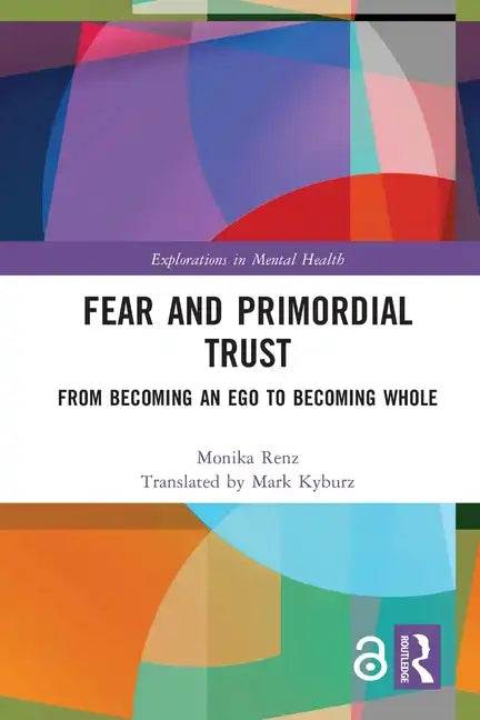 Fear and Primordial Trust: From Becoming an Ego to Becoming Whole - Paperback
