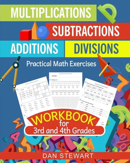 Multiplications, Divisions, Additions, Subtractions Workbook For 3rd and 4th Grades: Practical Math Exercises - Paperback