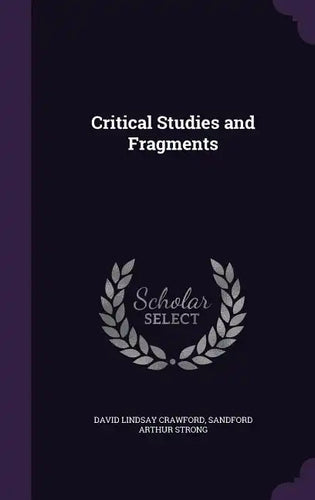 Critical Studies and Fragments - Hardcover