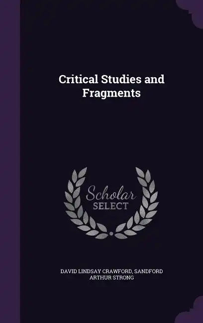 Critical Studies and Fragments - Hardcover