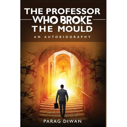 The Professor Who Broke the Mould: An Autobiography - Hardcover