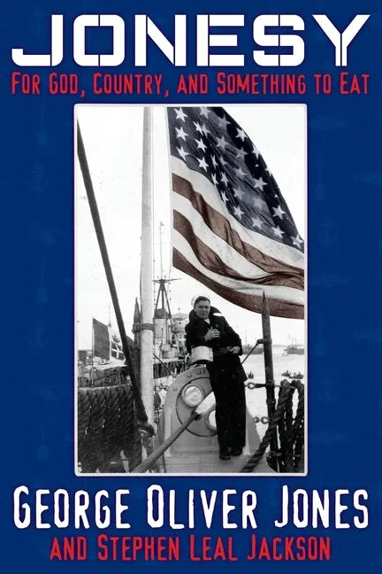 Jonesy: For God, Country, and Something to Eat - Paperback