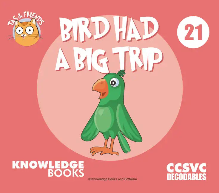 Bird Had a Big Trip: Book 21 - Paperback