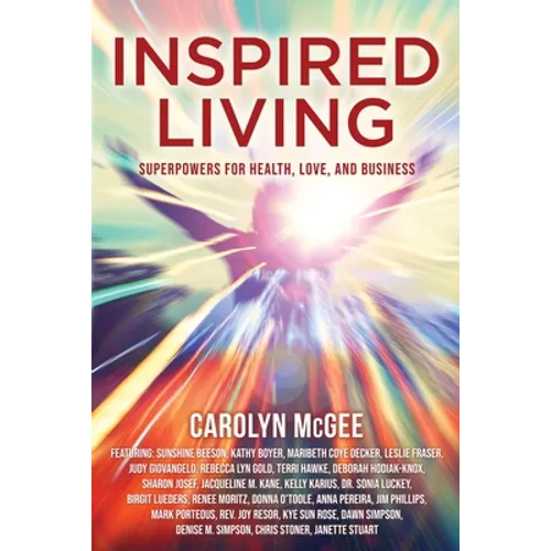 Inspired Living: Superpowers for Health, Love, and Business - Paperback