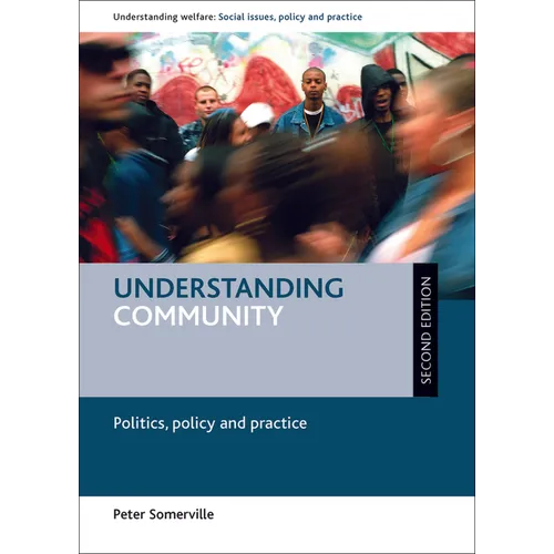 Understanding Community: Politics, Policy and Practice - Paperback
