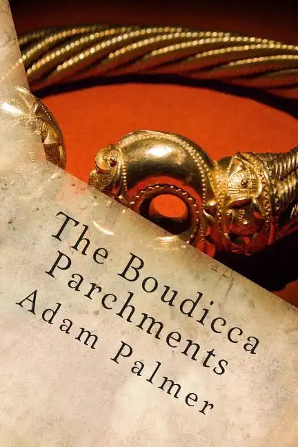 The Boudicca Parchments - Paperback