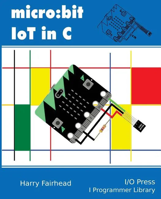 Micro: bit IoT In C - Paperback