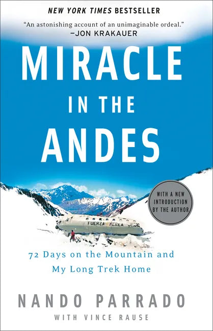 Miracle in the Andes: 72 Days on the Mountain and My Long Trek Home - Paperback