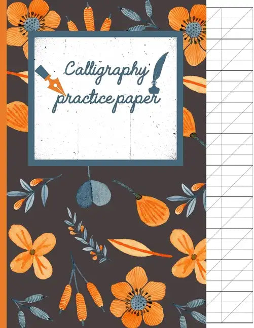 Calligraphy Practice paper: Orange hand writing workbook for adults & kids 120 pages of practice sheets to write in (8.5x11 Inch). - Paperback