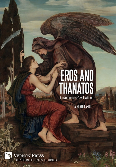 Eros and Thanatos. Love across Civilizations - Hardcover