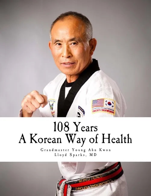 108 Years: A Korean Way of Health - Paperback