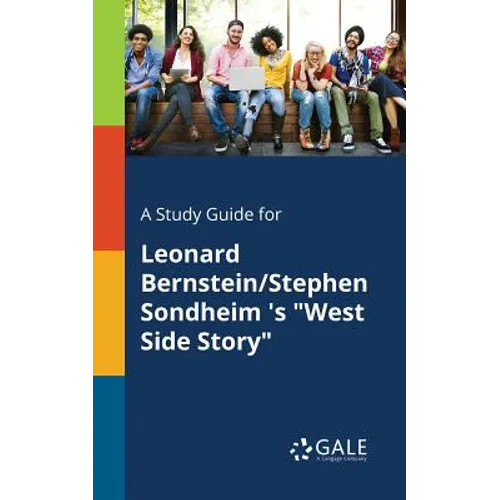 A Study Guide for Leonard Bernstein/Stephen Sondheim 's 