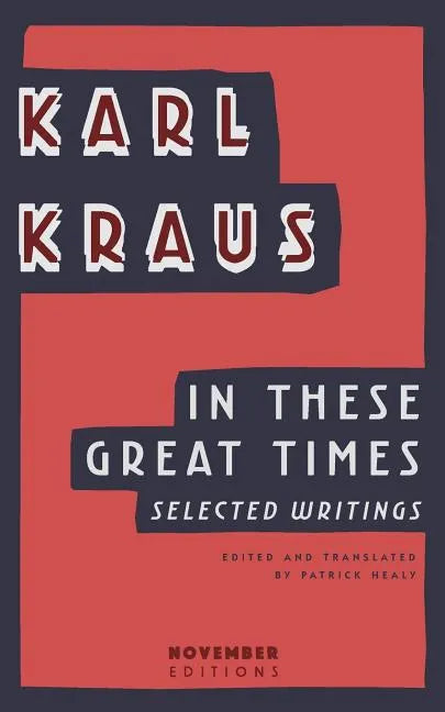 In These Great Times: Selected Writings - Paperback