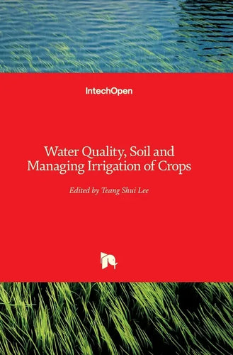 Water Quality, Soil and Managing Irrigation of Crops - Hardcover