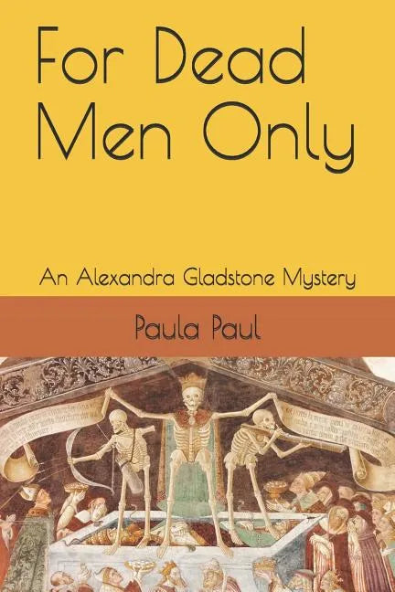 For Dead Men Only: An Alexandra Gladstone Mystery - Paperback