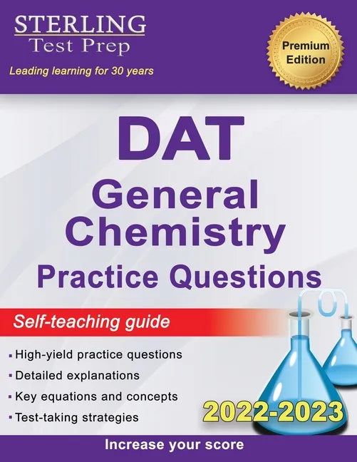 Sterling Test Prep DAT General Chemistry Practice Questions: High Yield DAT General Chemistry Questions - Paperback