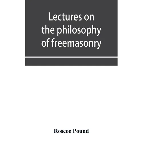 Lectures on the philosophy of freemasonry - Paperback
