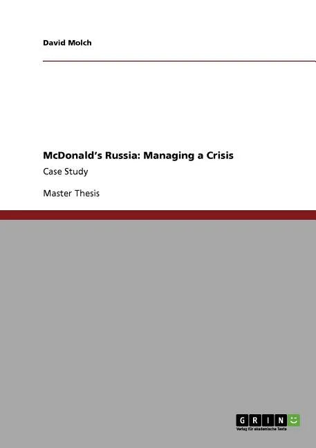 McDonald's Russia: Managing a Crisis: Case Study - Paperback
