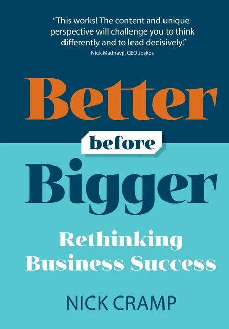 Better Before Bigger: Rethinking Business Success - Paperback