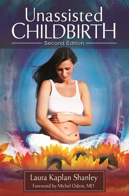 Unassisted Childbirth - Hardcover