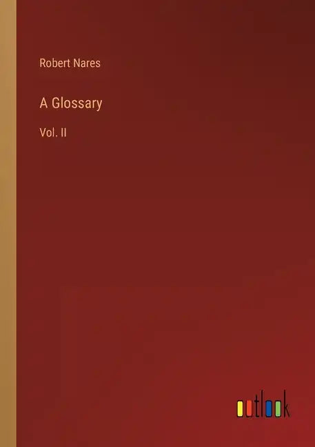 A Glossary: Vol. II - Paperback
