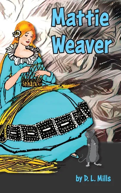 Mattie Weaver - Hardcover