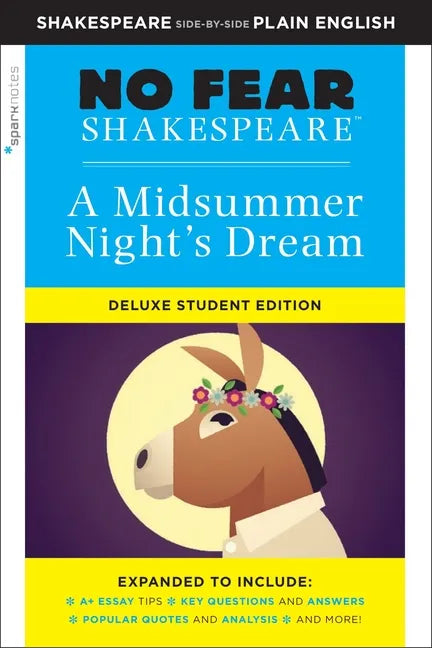 A Midsummer Night's Dream: No Fear Shakespeare Deluxe Student Editions - Shakespeare Side-By-Side Plain English - Paperback